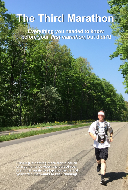 The front cover of the book The Third Marathon - a very sunny day on a road in rural France - Paul is wearing his Geneva Marathon runners bib and his regular running kit